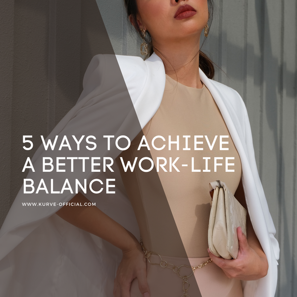 5 Ways to Achieve a Better Work-Life Balance